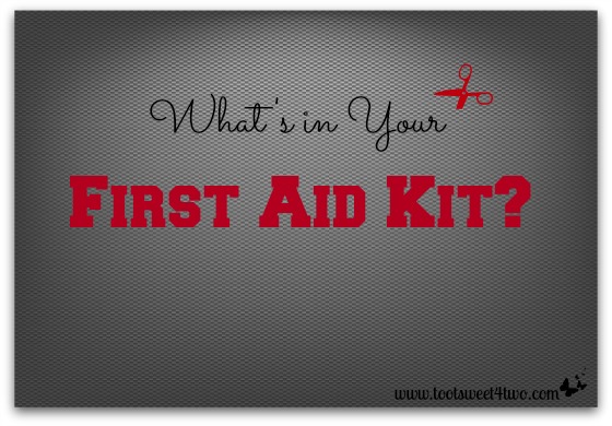 What’s in Your First Aid Kit?