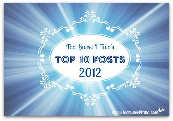 Toot Sweet 4 Two’s Top 10 Posts of 2012