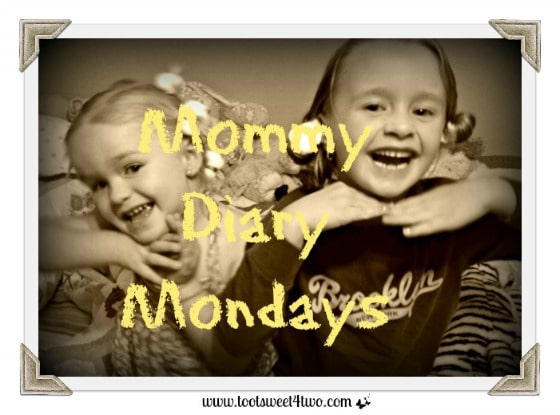 Welcome to Mommy Diary Mondays