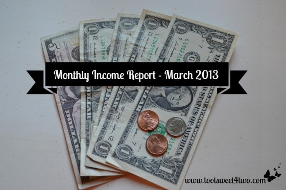 Monthly Income Report – March 2013