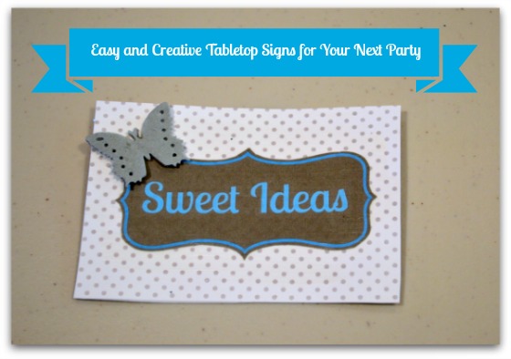 Easy and Creative Tabletop Signs for Your Next Party
