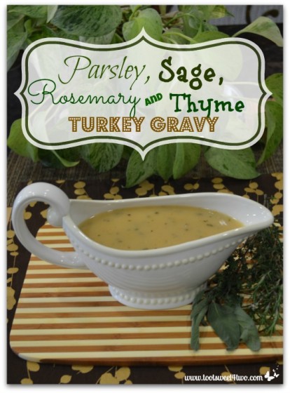 Parsley, Sage, Rosemary and Thyme Turkey Gravy Pinterest