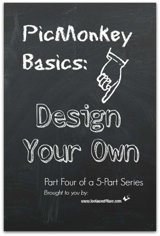 PicMonkey Basics: Design Your Own