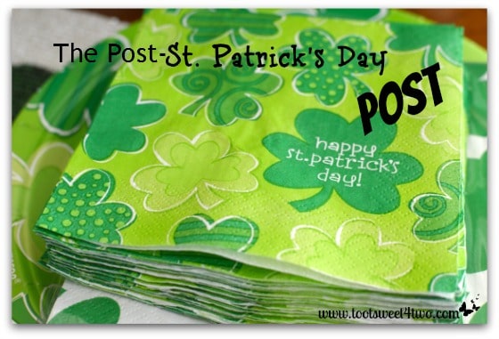 The Post-St. Patrick’s Day Post