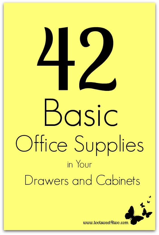 42 Basic Office Supplies in Your Drawers and Cabinets