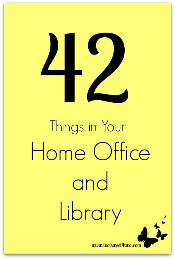 42 Things in Your Home Office and Library