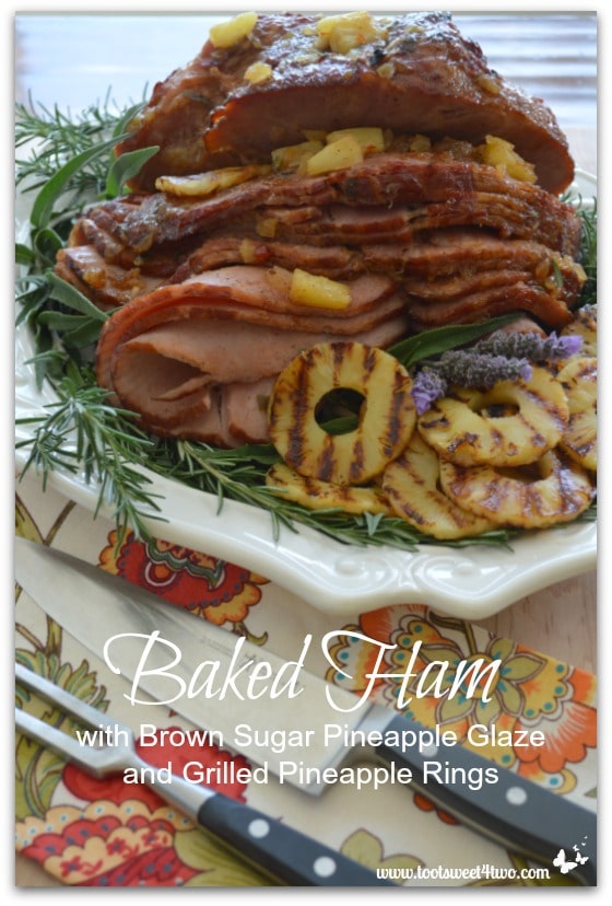Baked Ham with Brown Sugar Pineapple Glaze and Grilled Pineapple Rings