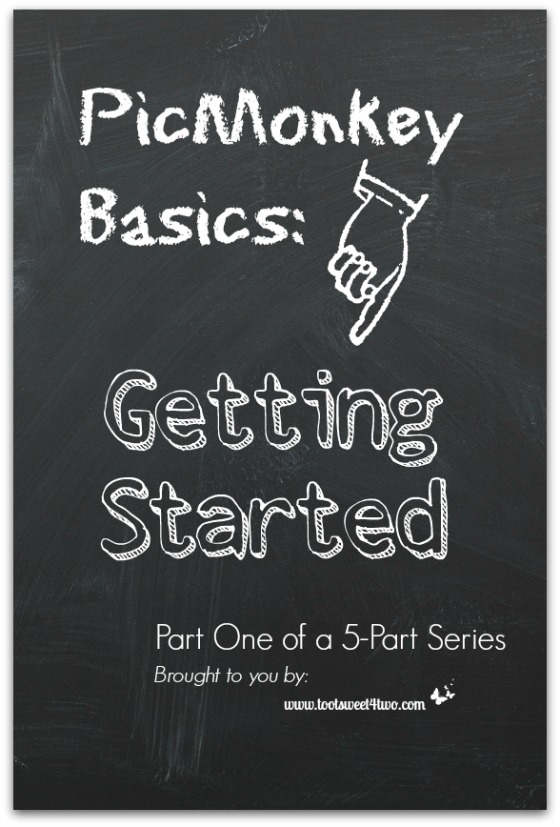 PicMonkey Basics:  Getting Started