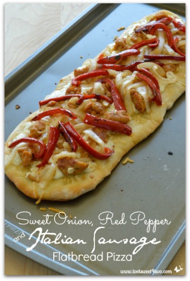 Sweet Onion, Red Pepper and Italian Sausage Flatbread Pizza for Two ...