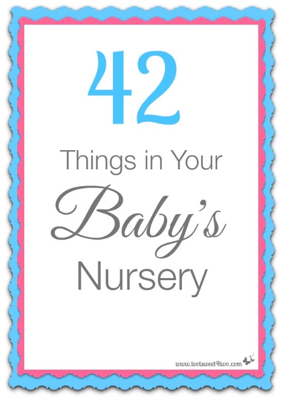 42 Things in Your Baby’s Nursery
