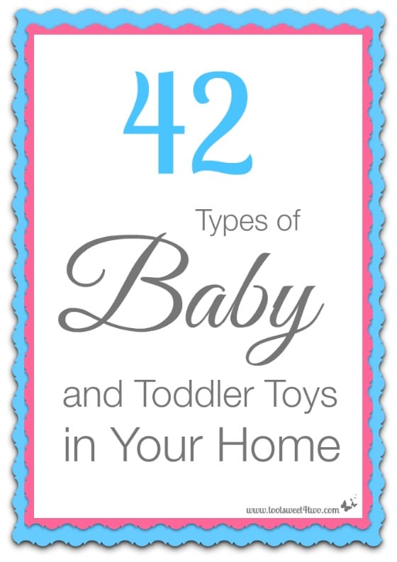 42 Types of Baby and Toddler Toys in Your Home
