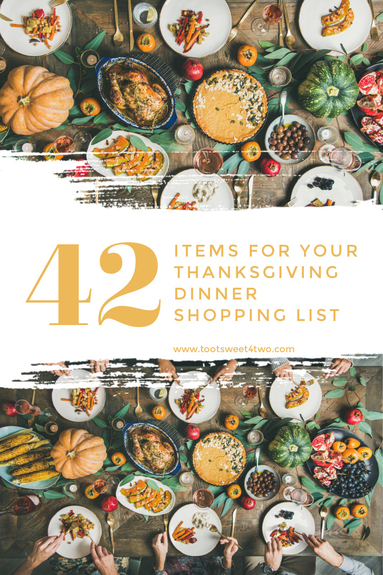 42 Items for Your Thanksgiving Dinner Shopping List - Toot Sweet 4 Two