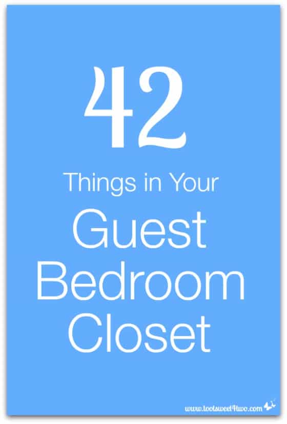 42 Things in Your Guest Bedroom Closet