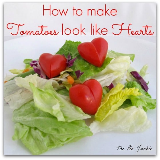 The Pin Junkie - How to Make Tomatoes Look Like Hearts