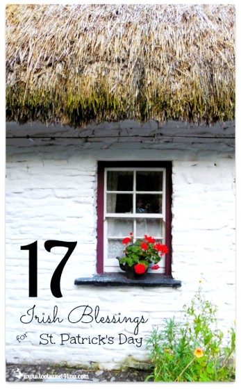 17 Irish Blessings for St. Patrick's Day - 17 Proverbs and Toasts