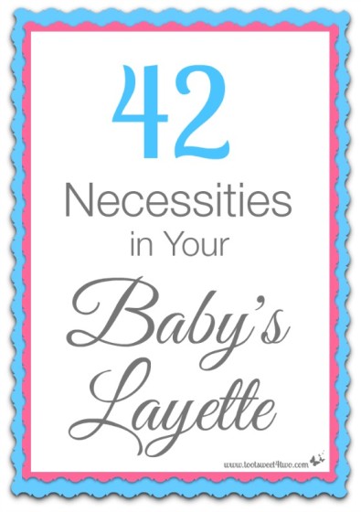 42 Necessities in Your Baby's Layette Pic 1