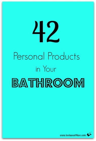 42 Personal Products in Your Bathroom Pic 1