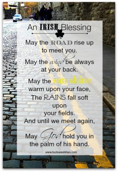 Road Rise Up to Meet You - 17 Irish Blessings, Proverbs and Toasts