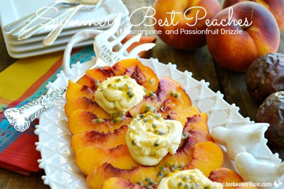 Summer's Best Peaches with Mascarpone and Passionfruit Drizzle - Pic 2