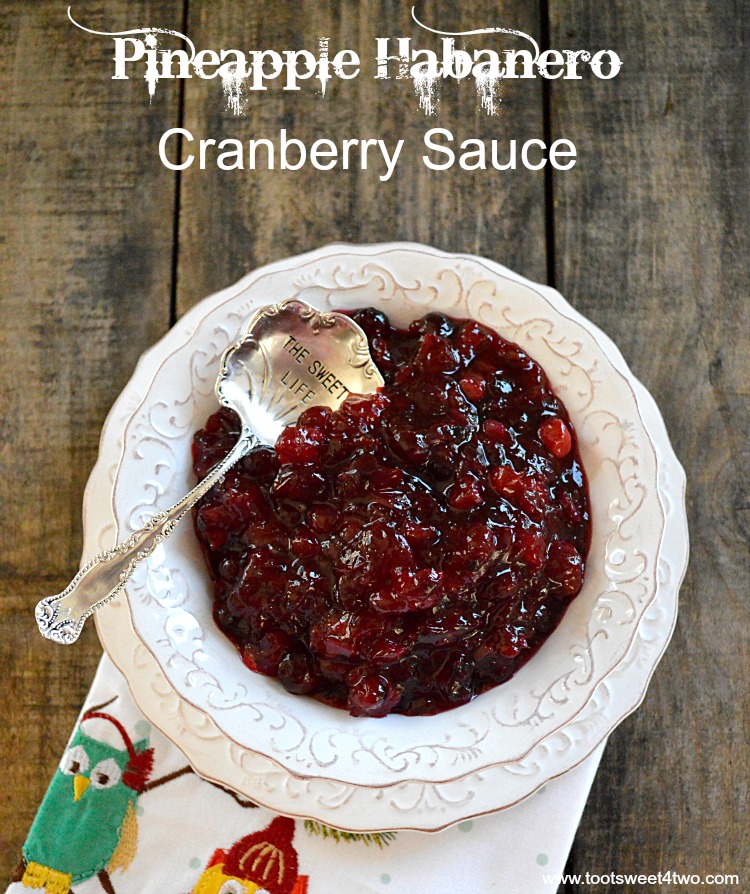 Can’t-Leave-Alone Pineapple Habanero Cranberry Sauce