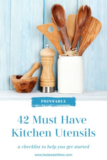 42 Must Have Kitchen Utensils - Toot Sweet 4 Two