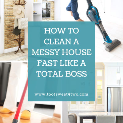 How to Clean a Messy House Fast Like a Total Boss