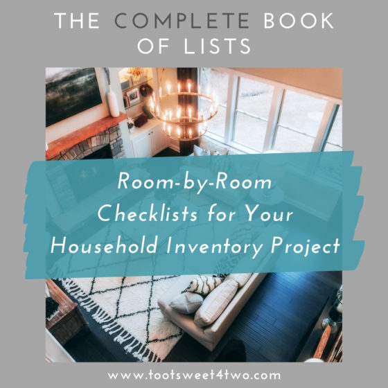 Complete Home Inventory Checklists - Toot Sweet 4 Two